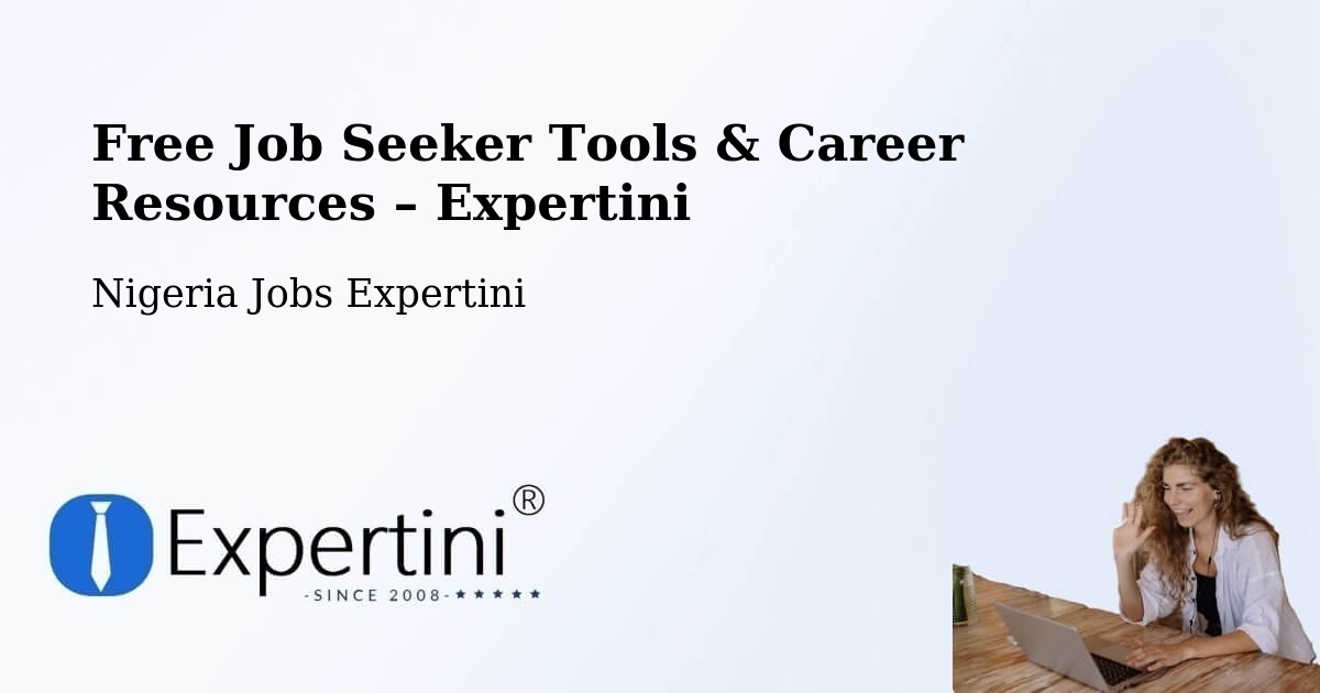 Free Job Seeker Tools & Career Resources – Gujba - Gujba, Nigeria Jobs Expertini